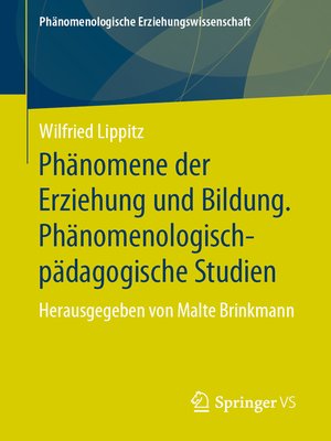 cover image of Phänomene der Erziehung und Bildung. Phänomenologisch-pädagogische Studien